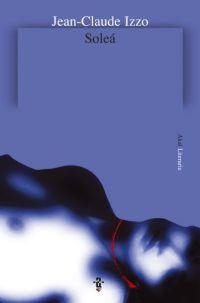 SOLEA | 9788446017264 | IZZO, JEAN-CLAUDE | Llibreria Drac - Librería de Olot | Comprar libros en catalán y castellano online