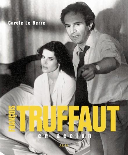 FRANCOIS TRUFFAUT EN ACCION | 9788446023968 | LE BERRE, CAROLE | Llibreria Drac - Llibreria d'Olot | Comprar llibres en català i castellà online