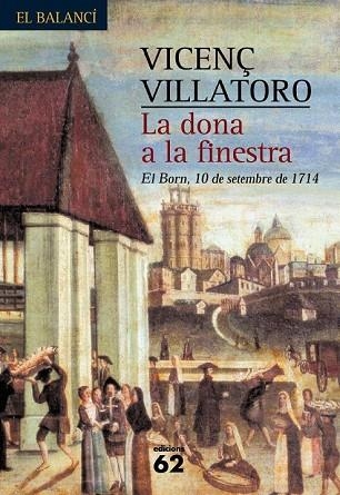DONA A LA FINESTRA, LA | 9788429756784 | VILLATORO, VICENÇ | Llibreria Drac - Librería de Olot | Comprar libros en catalán y castellano online