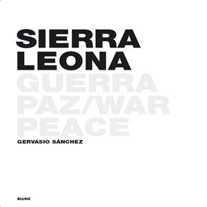 SIERRA LEONA. GUERRA/PAZ | 9788498010879 | SANCHEZ, GERVASIO | Llibreria Drac - Librería de Olot | Comprar libros en catalán y castellano online