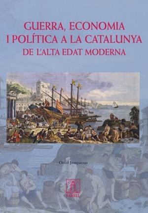 GUERRA ECONOMIA I POLITICA A LA CATALUNYA DE L'ALTA EDAT MOD | 9788495695529 | JUNQUERAS, ORIOL | Llibreria Drac - Librería de Olot | Comprar libros en catalán y castellano online