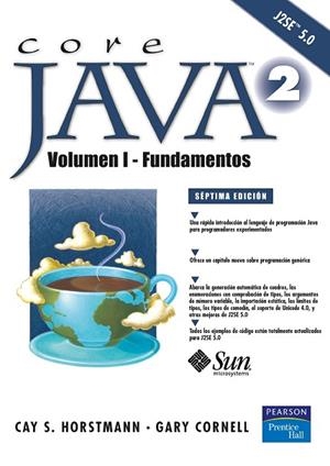 CORE JAVA 2 VOLUMEN 1 FUNDAMENTOS (7 ED 2005) | 9788420548326 | HORSTMANN, CAY S.; CORNELL, GARY | Llibreria Drac - Librería de Olot | Comprar libros en catalán y castellano online
