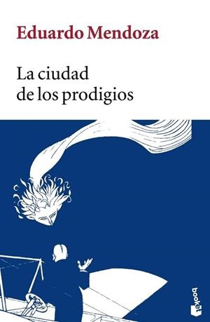 CIUDAD DE LOS PRODIGIOS, LA | 9788432217104 | MENDOZA, EDUARDO | Llibreria Drac - Librería de Olot | Comprar libros en catalán y castellano online