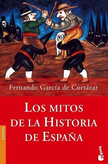MITOS DE LA HISTORIA DE ESPAÑA, LOS | 9788408062110 | GARCIA DE CORTAZAR, FERNANDO | Llibreria Drac - Librería de Olot | Comprar libros en catalán y castellano online