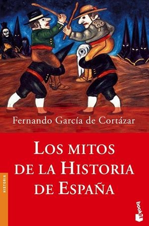 MITOS DE LA HISTORIA DE ESPAÑA, LOS | 9788408062110 | GARCIA DE CORTAZAR, FERNANDO | Llibreria Drac - Librería de Olot | Comprar libros en catalán y castellano online