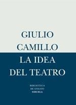 IDEA DEL TEATRO, LA | 9788478449392 | CAMILLO, GIULIO | Llibreria Drac - Librería de Olot | Comprar libros en catalán y castellano online