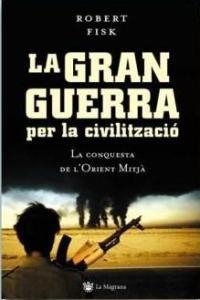 GRAN GUERRA PER LA CIVILITZACIO, LA | 9788478715190 | FISK, ROBERT | Llibreria Drac - Librería de Olot | Comprar libros en catalán y castellano online
