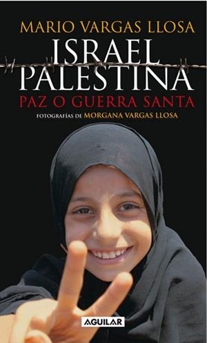 ISRAEL PALESTINA PAZ O GUERRA SANTA | 9788403096912 | VARGAS LLOSA, MARIO | Llibreria Drac - Llibreria d'Olot | Comprar llibres en català i castellà online