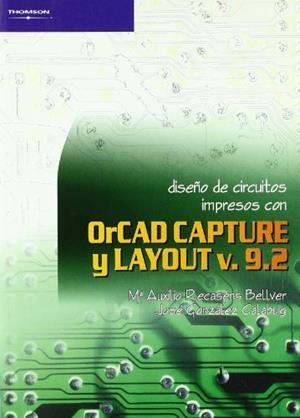 DISEÑO DE CIRCUITOS IMPRESOS CON ORCAD CAPTURE Y LAYOUT | 9788497320719 | RECASENS; GONZALEZ | Llibreria Drac - Librería de Olot | Comprar libros en catalán y castellano online