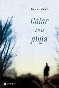 OLOR DE LA PLUJA, L' | 9788478715107 | DE MANUEL, JORDI | Llibreria Drac - Llibreria d'Olot | Comprar llibres en català i castellà online