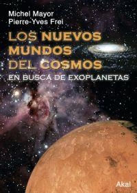 NUEVOS MUNDOS DEL COSMOS | 9788446022572 | MAYOR, MICHEL; FREI, PIERRE-YVES | Llibreria Drac - Librería de Olot | Comprar libros en catalán y castellano online