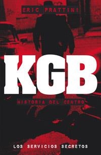 KGB. HISTORIA DEL CENTRO | 9788441417083 | FRATTINI, ERIC | Llibreria Drac - Llibreria d'Olot | Comprar llibres en català i castellà online