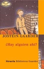 HAY ALGUIEN AHI | 9788478449620 | GAARDER, JOSTEIN | Llibreria Drac - Llibreria d'Olot | Comprar llibres en català i castellà online