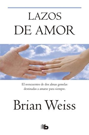 LAZOS DE AMOR | 9788496581081 | WEISS, BRIAN | Llibreria Drac - Librería de Olot | Comprar libros en catalán y castellano online