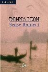 SENSE BRUNETTI | 9788429757569 | LEON, DONNA | Llibreria Drac - Librería de Olot | Comprar libros en catalán y castellano online