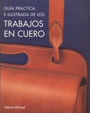 TRABAJOS EN CUERO | 9788495376640 | MICHAEL, V | Llibreria Drac - Llibreria d'Olot | Comprar llibres en català i castellà online