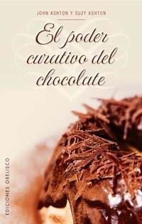 PODER CURATIVO DEL CHOCOLATE | 9788497772600 | ASHTON, JOHN : ASHTON, SUZY | Llibreria Drac - Librería de Olot | Comprar libros en catalán y castellano online