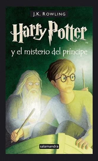 HARRY POTTER Y EL MISTERIO DEL PRINCIPE ( VOL 6 ) | 9788478889907 | ROWLING, J.K. | Llibreria Drac - Llibreria d'Olot | Comprar llibres en català i castellà online