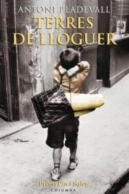 TERRES DE LLOGUER | 9788466406987 | PLADEVALL, ANTONI | Llibreria Drac - Librería de Olot | Comprar libros en catalán y castellano online