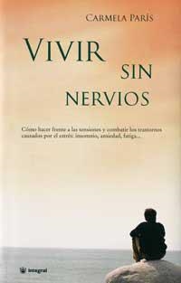 VIVIR SIN NERVIOS: COMO HACER FRENTE A LAS TENSIONES, INSOMN | 9788479014742 | PARIS, CARMELA | Llibreria Drac - Librería de Olot | Comprar libros en catalán y castellano online