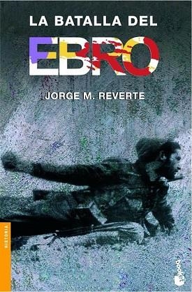 BATALLA DEL EBRO, LA (NF) | 9788484325963 | REVERTE, JORGE M. | Llibreria Drac - Librería de Olot | Comprar libros en catalán y castellano online