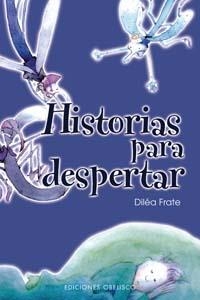 HISTORIAS PARA DESPERTAR | 9788497772693 | FRATE, DILEA | Llibreria Drac - Librería de Olot | Comprar libros en catalán y castellano online