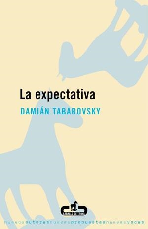 EXPECTATIVA, LA | 9788496594012 | TABAROVSKY, DAMIAN | Llibreria Drac - Librería de Olot | Comprar libros en catalán y castellano online