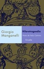 HILAROTRAGOEDIA | 9788478449385 | MANGANELLI, GIORGIO | Llibreria Drac - Librería de Olot | Comprar libros en catalán y castellano online