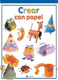 CREAR CON PAPEL | 9788478715046 | Llibreria Drac - Librería de Olot | Comprar libros en catalán y castellano online