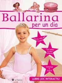 BALLARINA PER UN DIA | 9788478714827 | Llibreria Drac - Llibreria d'Olot | Comprar llibres en català i castellà online
