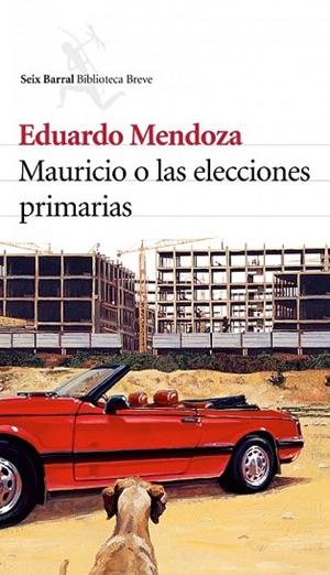 MAURICIO O LAS ELECCIONES PRIMARIAS | 9788432212215 | MENDOZA, EDUARDO | Llibreria Drac - Librería de Olot | Comprar libros en catalán y castellano online