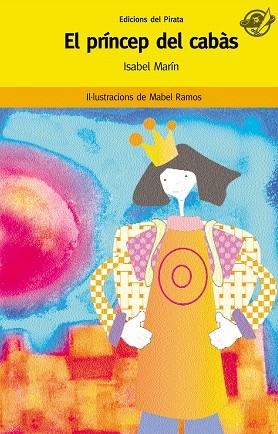 PRINCEP DEL CABAS, EL | 9788496569270 | MARÍN, ISABEL | Llibreria Drac - Librería de Olot | Comprar libros en catalán y castellano online