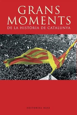 GRANS MOMENTS DE LA HISTORIA DE CATALUNYA | 9788485031580 | DIVERSOS | Llibreria Drac - Llibreria d'Olot | Comprar llibres en català i castellà online