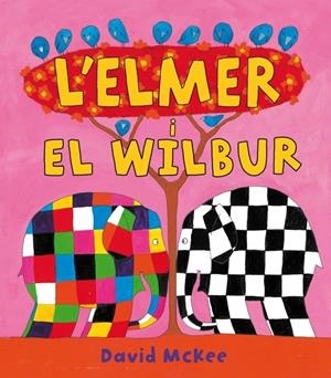 ELMER  I  WILBUR, L' | 9788448823313 | MCKEE, DAVID | Llibreria Drac - Llibreria d'Olot | Comprar llibres en català i castellà online