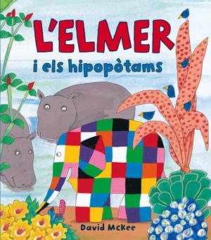 ELMER I ELS HIPOPOTAMS, L' | 9788448823337 | MCKEE, DAVID | Llibreria Drac - Llibreria d'Olot | Comprar llibres en català i castellà online
