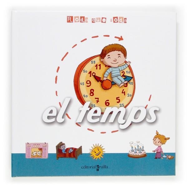 TEMPS, EL (RODA QUE RODA) | 9788466112765 | AA.VV. | Llibreria Drac - Librería de Olot | Comprar libros en catalán y castellano online