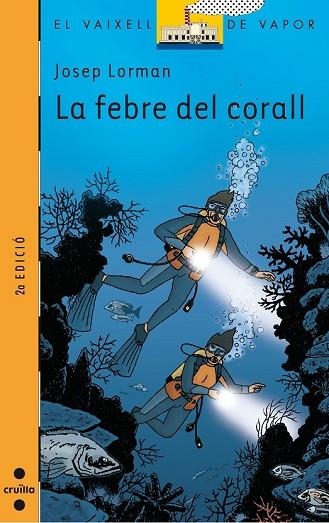 FEBRE DEL CORALL, LA ( VAIXELL DE VAPOR TARONJA ) | 9788466113113 | LORMAN, JOSEP | Llibreria Drac - Llibreria d'Olot | Comprar llibres en català i castellà online