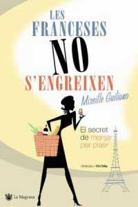 FRANCESES NO S´ENGREIXEN, LES | 9788478716302 | GUILIANO,  MIRIELLE | Llibreria Drac - Librería de Olot | Comprar libros en catalán y castellano online