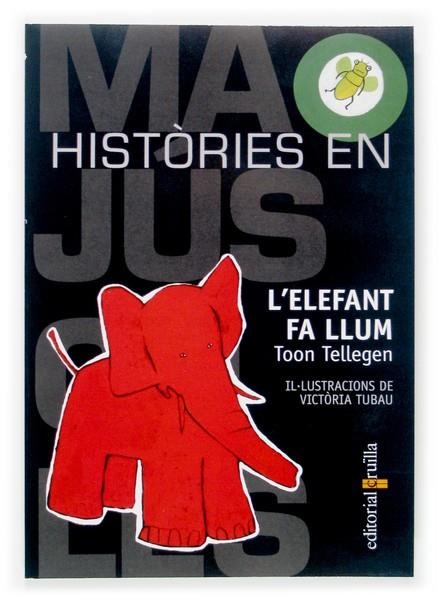 ELEFANT FA LLUM | 9788466113052 | TELLEGEN, TOON | Llibreria Drac - Librería de Olot | Comprar libros en catalán y castellano online