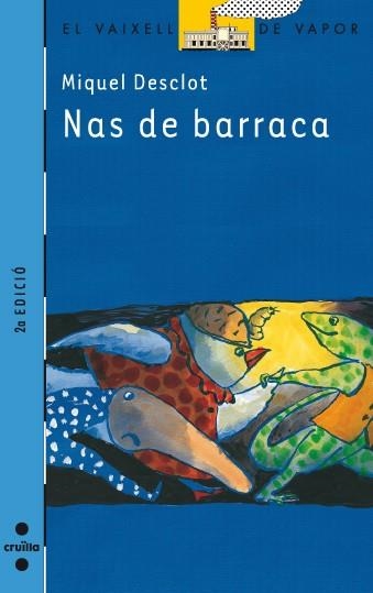 NAS DE BARRACA | 9788466113021 | DESCLOT, MIQUEL | Llibreria Drac - Librería de Olot | Comprar libros en catalán y castellano online