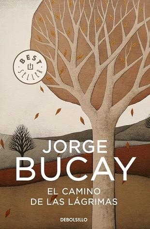 CAMINO DE LAS LAGRIMAS, EL | 9788483461112 | BUCAY, JORGE | Llibreria Drac - Llibreria d'Olot | Comprar llibres en català i castellà online