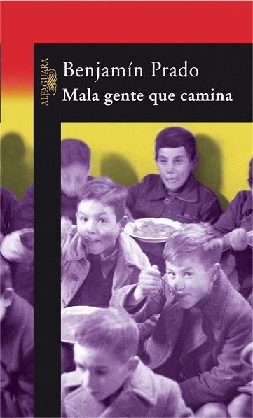 MALA GENTE QUE CAMINA | 9788420470191 | PRADO, BENJAMIN | Llibreria Drac - Librería de Olot | Comprar libros en catalán y castellano online