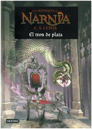 TRON DE PLATA, EL (CRONIQUES DE NARNIA 6) | 9788497089906 | LEWIS, C.S. | Llibreria Drac - Librería de Olot | Comprar libros en catalán y castellano online
