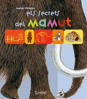 SECRETS DEL MAMUT, ELS | 9788498250398 | PHILIPPO, SOPHIE | Llibreria Drac - Librería de Olot | Comprar libros en catalán y castellano online