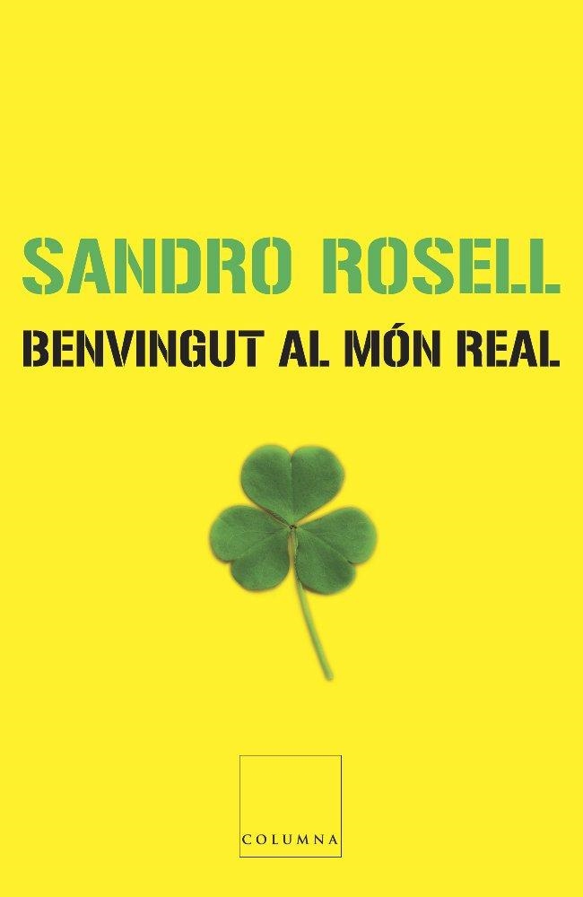 BENVINGUT AL MON REAL | 9788466407601 | ROSELL, SANDRO | Llibreria Drac - Librería de Olot | Comprar libros en catalán y castellano online