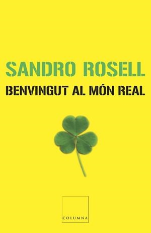 BENVINGUT AL MON REAL | 9788466407601 | ROSELL, SANDRO | Llibreria Drac - Librería de Olot | Comprar libros en catalán y castellano online