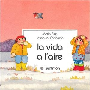 VIDA A L'AIRE, LA | 9788434207349 | RIUS, MARIA Y PARRAMON, JOSEP M. | Llibreria Drac - Llibreria d'Olot | Comprar llibres en català i castellà online