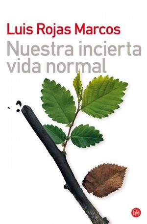 NUESTRA INCIERTA VIDA NORMAL  FG | 9788466307192 | ROJAS MARCOS, LUIS | Llibreria Drac - Llibreria d'Olot | Comprar llibres en català i castellà online