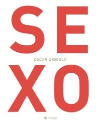 SEXO | 9788478716098 | URBIOLA, OSCAR | Llibreria Drac - Llibreria d'Olot | Comprar llibres en català i castellà online