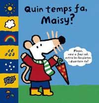 QUIN TEMPS FA MAISY ? | 9788484882466 | COUSINS, LUCY | Llibreria Drac - Librería de Olot | Comprar libros en catalán y castellano online